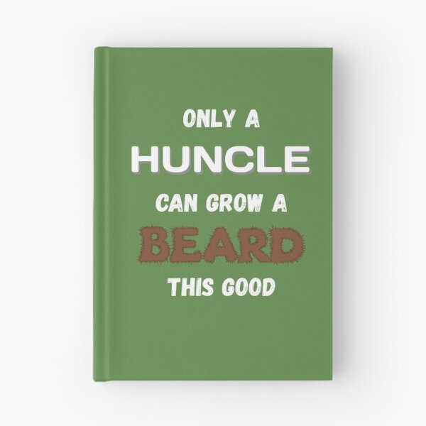 Item preview, Only a Huncle Could Grow a Beard This Good designed and sold by WeaveTrumpet.