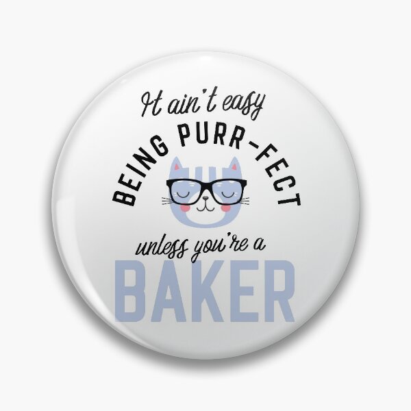 Item preview, Baker Cat Gifts for Cat Lovers - It ain't easy being Purr Fect designed and sold by betternotes.