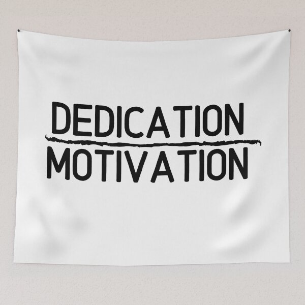 Item preview, Dedication over motivation motivational quote BLACK TEXT designed and sold by JustAMillenial -.