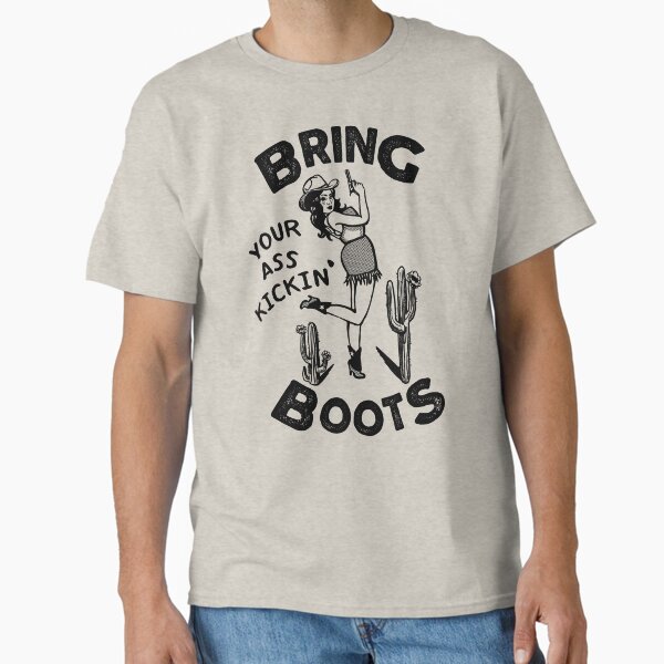 Item preview, Bring Your Ass Kicking Boots. Cool Retro Cowgirl Shirt Design. Great Gift Idea For Women! designed and sold by The Whiskey Ginger Design Shop.