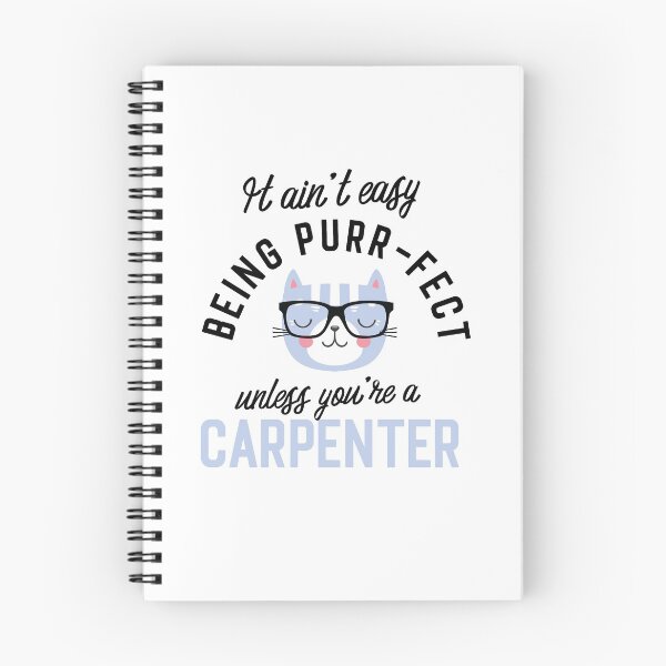 Item preview, Carpenter Cat Gifts for Cat Lovers - It ain't easy being Purr Fect designed and sold by betternotes.