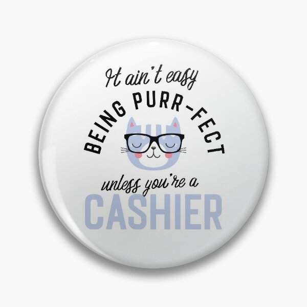 Item preview, Cashier Cat Gifts for Cat Lovers - It ain't easy being Purr Fect designed and sold by betternotes.