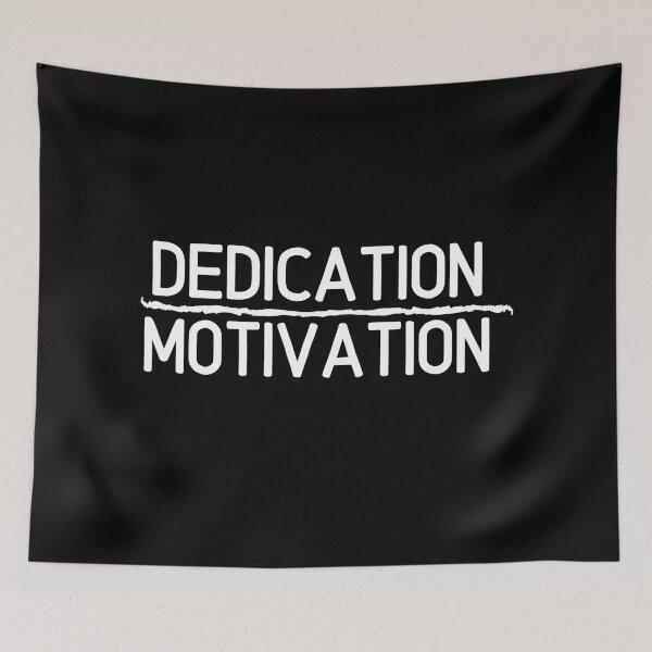 Item preview, Dedication over motivation motivational quote WHITE TEXT designed and sold by JustAMillenial -.