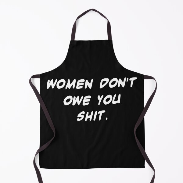 Item preview, Women Don't Owe You Shit designed and sold by Original Cheddar.
