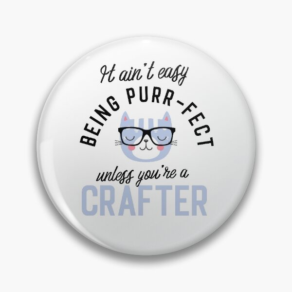 Item preview, Crafter Cat Gifts for Cat Lovers - It ain't easy being Purr Fect designed and sold by betternotes.