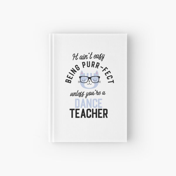 Item preview, Dance Teacher Cat Gifts for Cat Lovers - It ain't easy being Purr Fect designed and sold by betternotes.