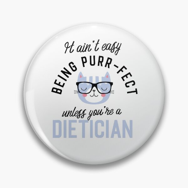 Item preview, Dietician Cat Gifts for Cat Lovers - It ain't easy being Purr Fect designed and sold by betternotes.