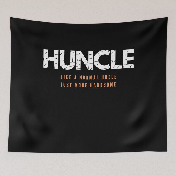 Item preview, Huncle, like a normal uncle just more handsome gift for uncle designed and sold by joetrade.