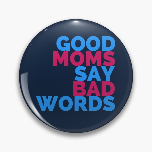 Item preview, Good Moms Say Bad Words designed and sold by hectorgool.