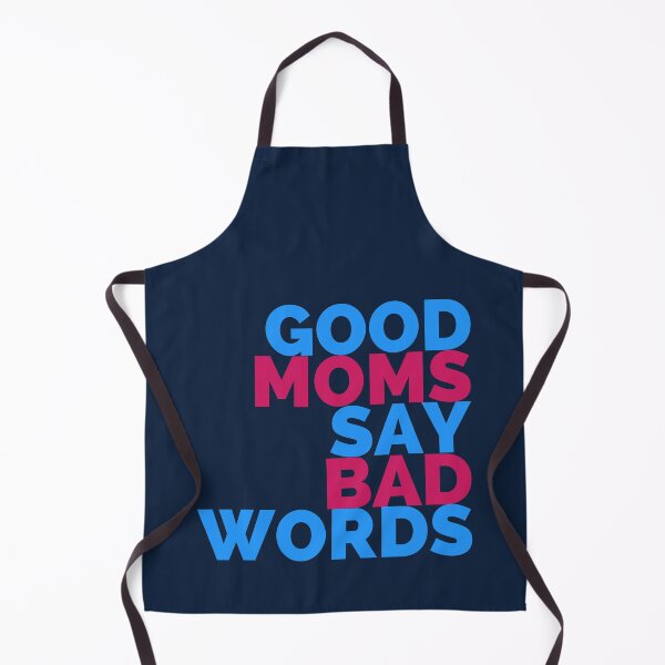 Item preview, Good Moms Say Bad Words designed and sold by hectorgool.