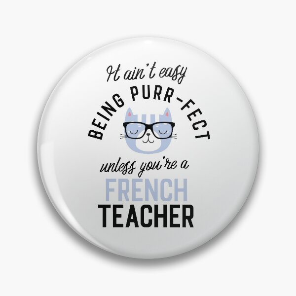 Artikelvorschau, French Teacher Cat Gifts for Cat Lovers - It ain't easy being Purr Fect entworfen und verkauft von betternotes.