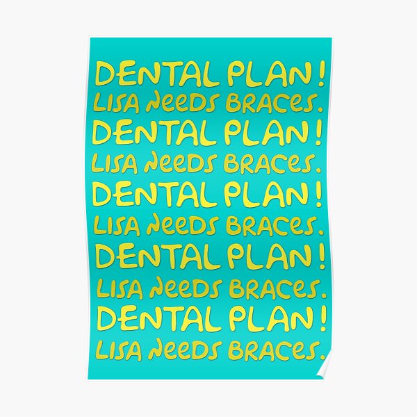 "The Simpsons Dental Plan! Lisa Needs Braces." Poster for Sale by