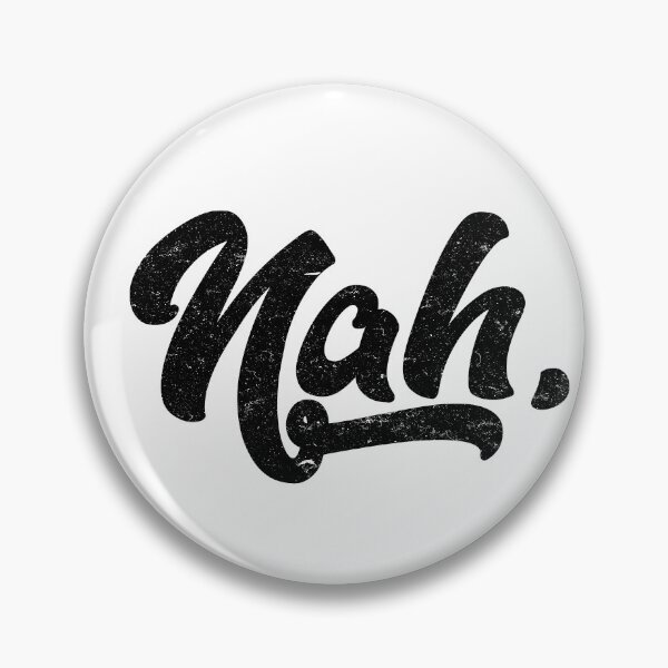 Item preview, Nah. designed and sold by Original Cheddar.
