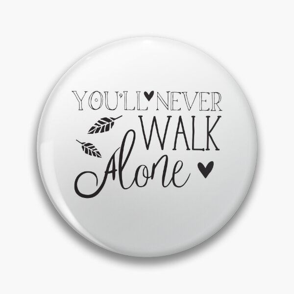 Item preview, You'll never WALK alone designed and sold by jazzydevil.