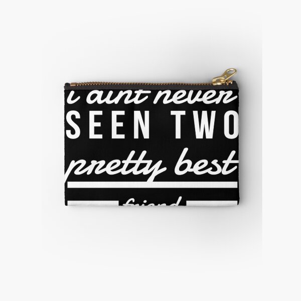 Item preview, I Aint Never Seen Two Pretty Best Friends Tiktok designed and sold by YueHeng Creates ⭐⭐⭐⭐⭐.
