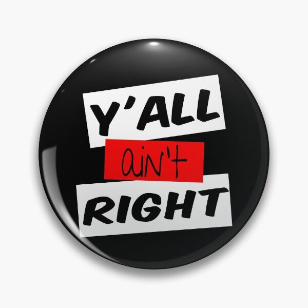 Item preview, Funny Y'all Ain't Right Southern Saying  designed and sold by Not A Typical  Teacher.