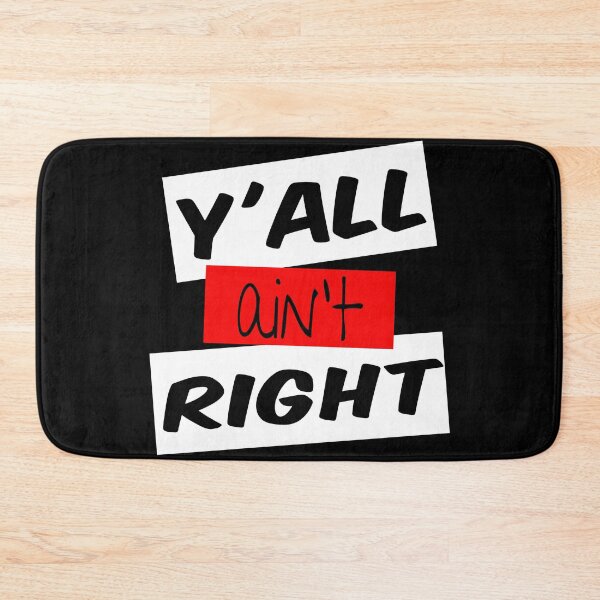 Item preview, Funny Y'all Ain't Right Southern Saying  designed and sold by Not A Typical  Teacher.