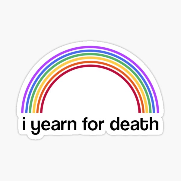 Item preview, i yearn for death  designed and sold by buggbrushwork.