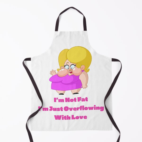 Item preview, I’m Not Fat, I’m Just Overflowing With Love-White Background  designed and sold by Trendi61.