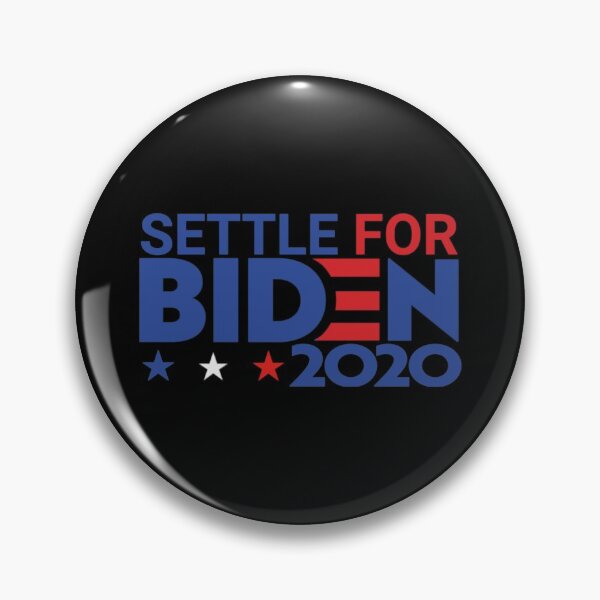 Item preview, Settle for Biden 2020  designed and sold by GoodmanHenry.