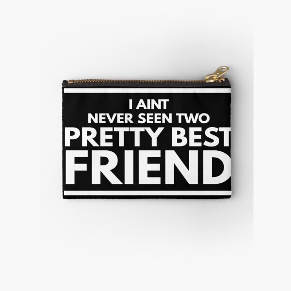 Item preview, I Aint Never Seen Two Pretty Best Friends Tiktok designed and sold by YueHeng Creates ⭐⭐⭐⭐⭐.