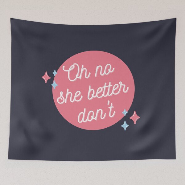 Item preview, Oh no She Better Don't designed and sold by piastrelli.