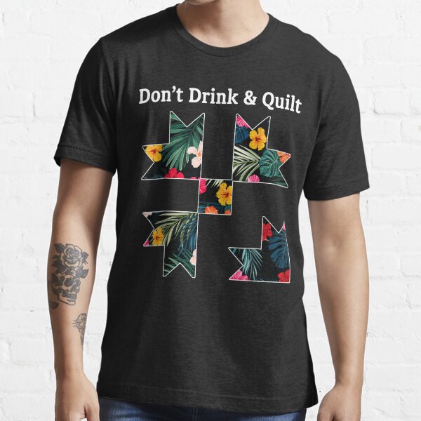 Item preview, Don't Drink & Quilt Sewing Humor Quilting designed and sold by Charles Brian.