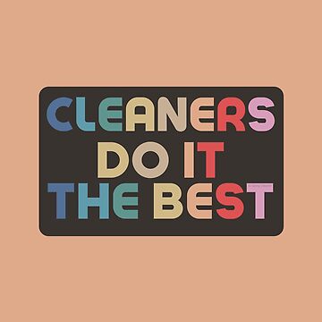 Artwork thumbnail, Cleaners Do It Best Retro Cleaning Fun by SavvyCleaner