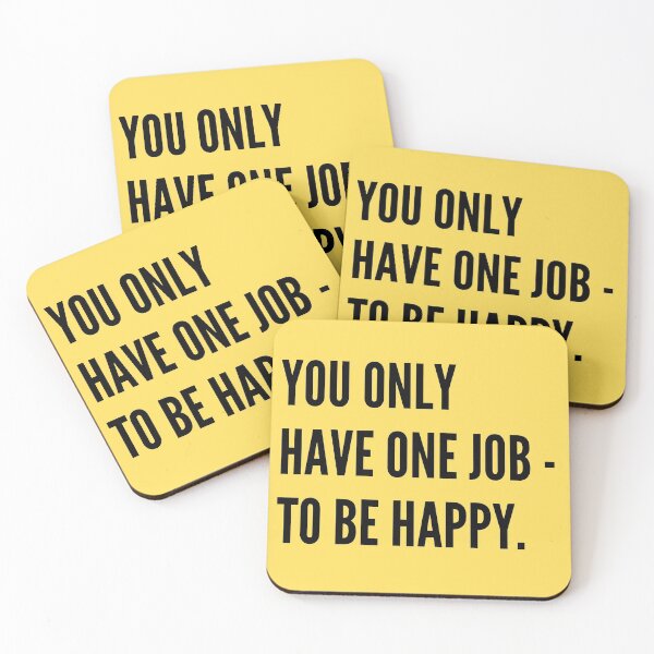 Item preview, You Only Have One Job - To Be Happy. Yellow designed and sold by Unworldly.