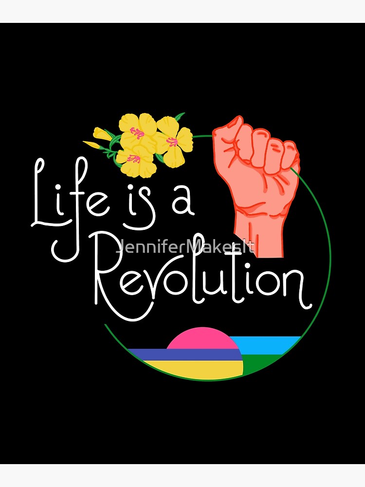 Life Is A Revolution by JenniferMakesIt