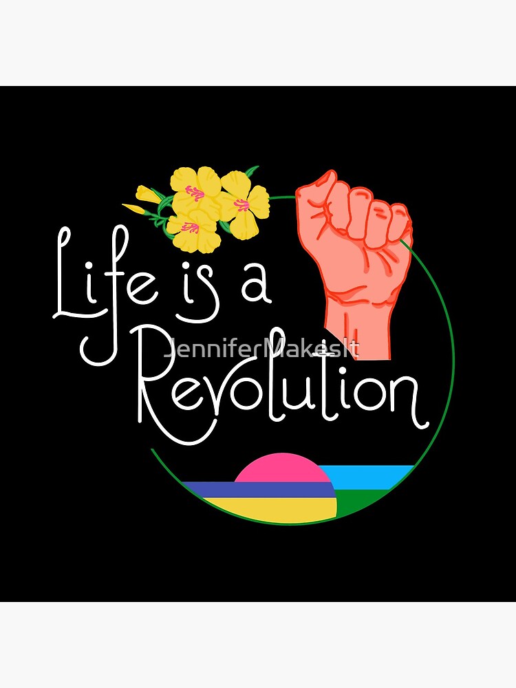 Life Is A Revolution by JenniferMakesIt
