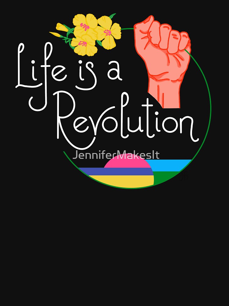 Life Is A Revolution by JenniferMakesIt