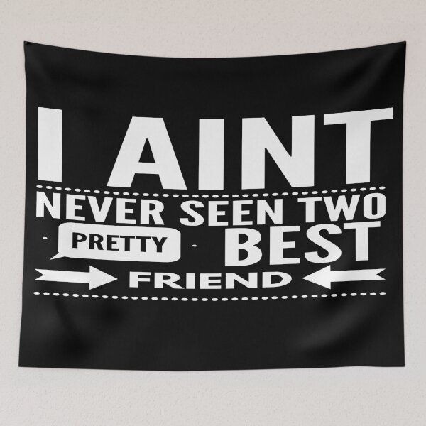 Item preview, I Aint Never Seen Two Pretty Best Friends Tiktok designed and sold by YueHeng Creates ⭐⭐⭐⭐⭐.