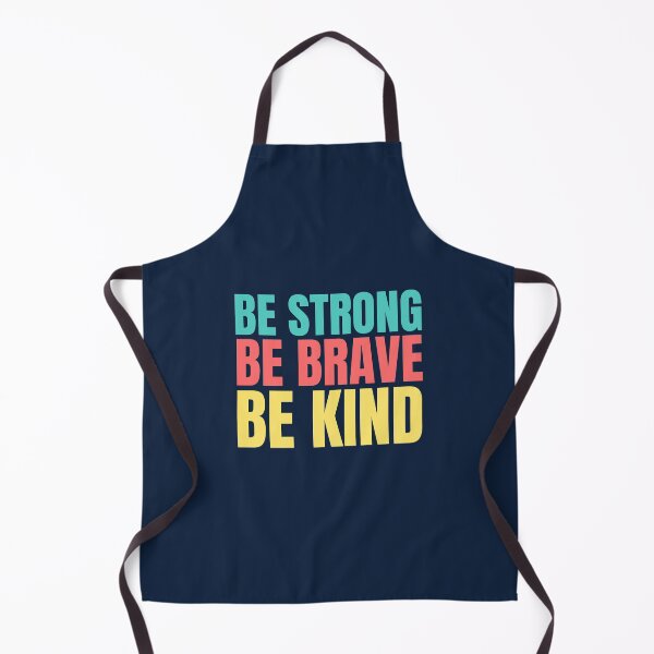 Item preview, Be Strong Be Brave Be Kind designed and sold by hectorgool.