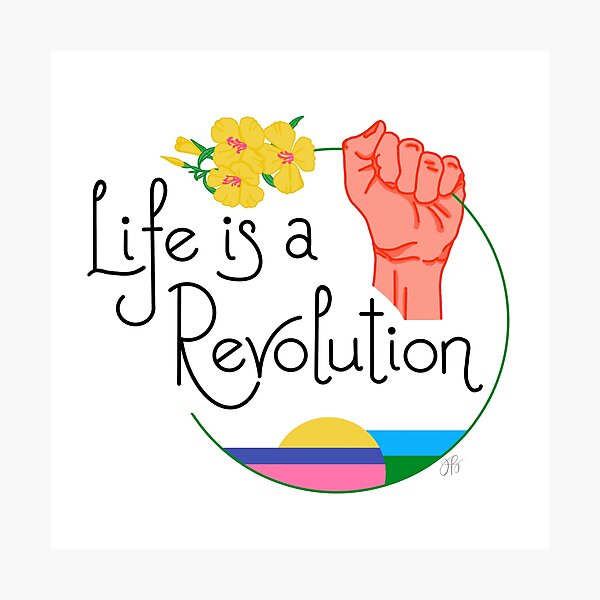 Life Is A Revolution White Photographic Print