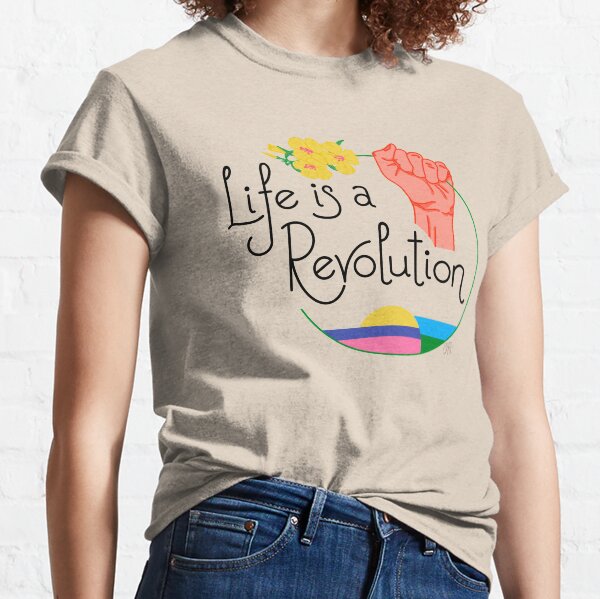 Life Is A Revolution White Classic T-Shirt