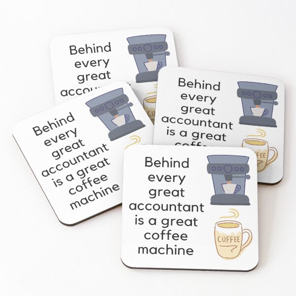 Item preview, Accounting: Behind every great accountant - Coffee designed and sold by AppreciateThat.
