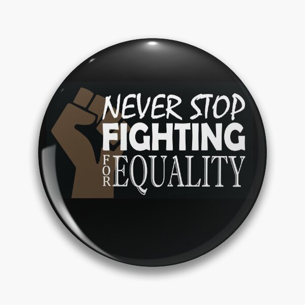 Item preview, Never Stop Fighting for Equality Black Power designed and sold by K8sDesigns.