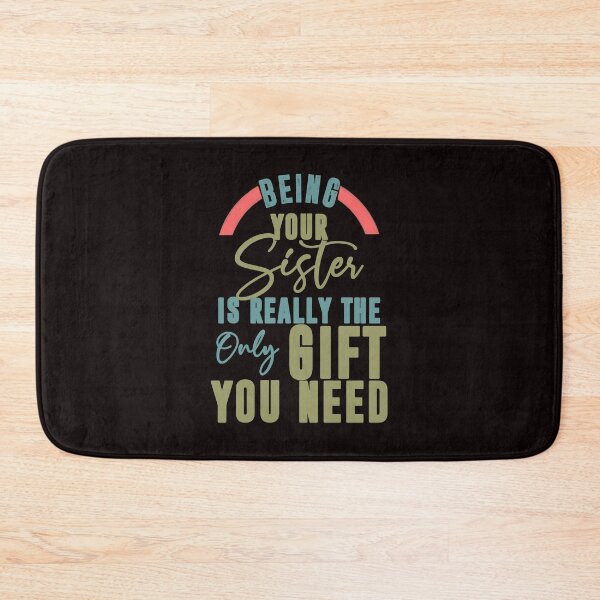 Item preview, Being Your Sister Is Really The Only Gift You Need - Cool Clean Text Effects Gift Ideas designed and sold by leo121687.