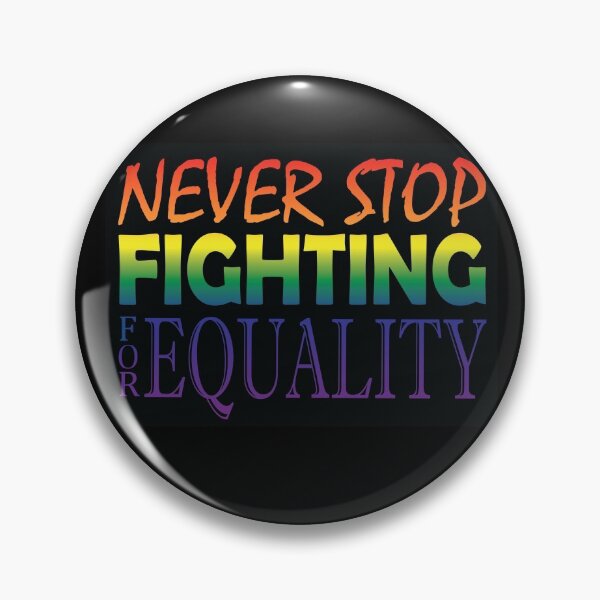 Item preview, Never Stop Fighting for Equality LGBTQ designed and sold by K8sDesigns.