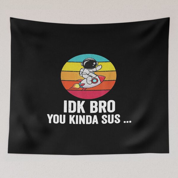Item preview, Astronaut idk bro you kinda sus vintage designed and sold by CoreysRamos.