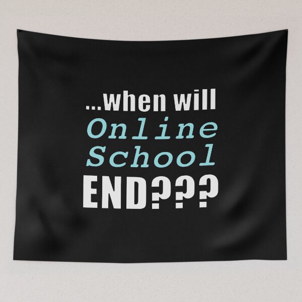 Item preview, When Will Online School End??? designed and sold by NadyaCC.