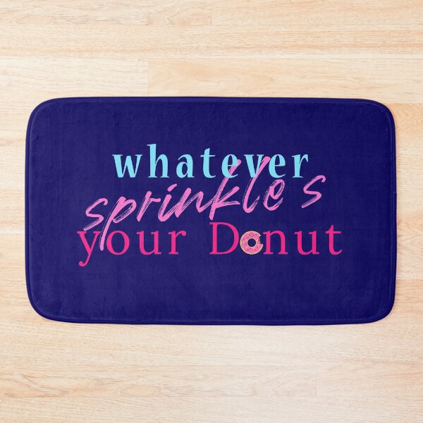 Item preview, Whatever Sprinkles Your Donut  designed and sold by loveoceanair.