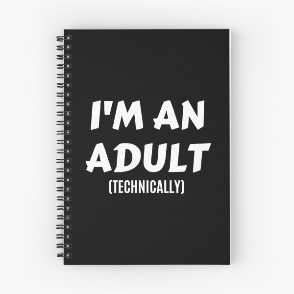 Item preview, I'm An Adult Technically designed and sold by momsnpops.