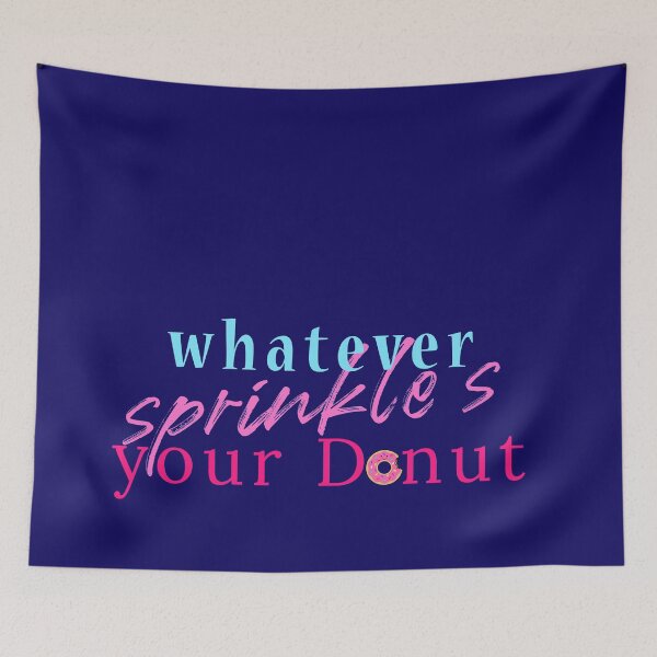Item preview, Whatever Sprinkles Your Donut  designed and sold by loveoceanair.