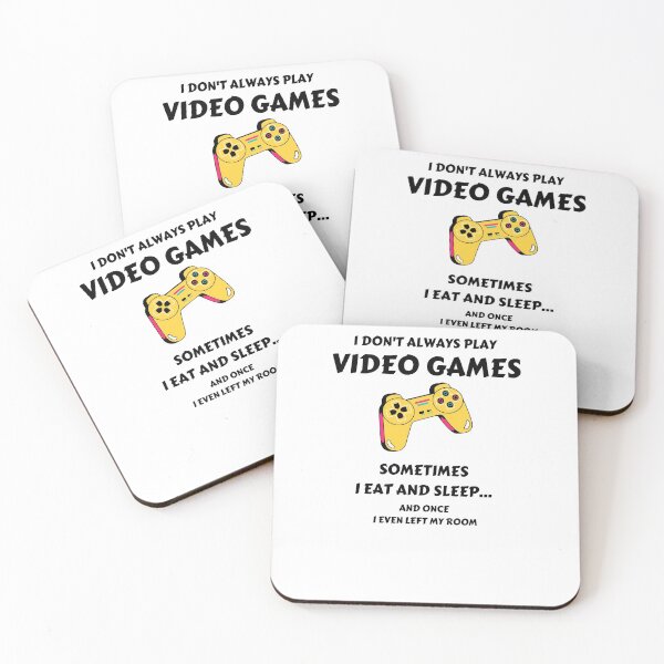 Item preview, I Don't Always Play Video Games Sometimes I Eat and Sleep designed and sold by momsnpops.