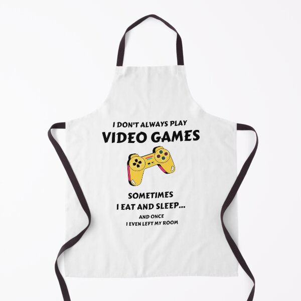 Item preview, I Don't Always Play Video Games Sometimes I Eat and Sleep designed and sold by momsnpops.
