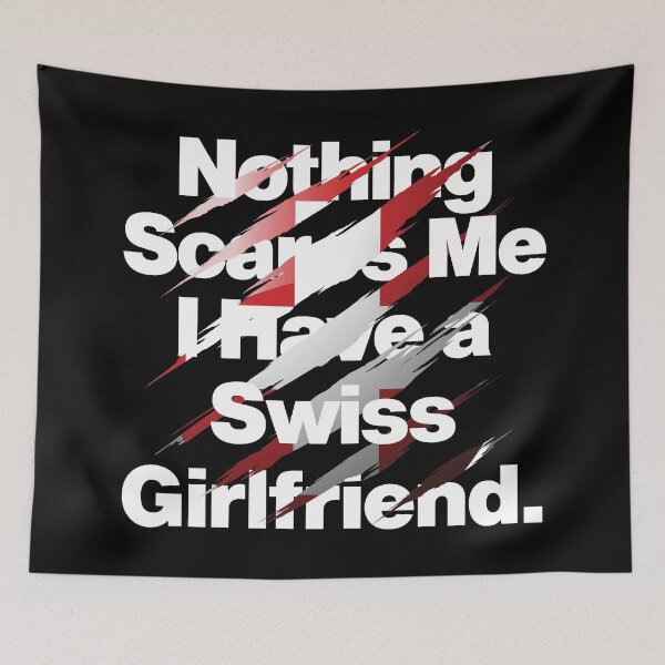 Item preview, Nothing Scares Me I Have a Swiss Girlfriend Sverige designed and sold by elhefe.