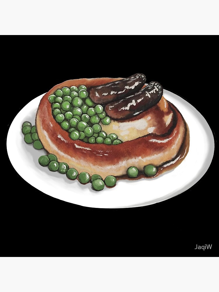 "Bangers and Mash with Yorkshire Pudding" Poster by JaqiW Redbubble