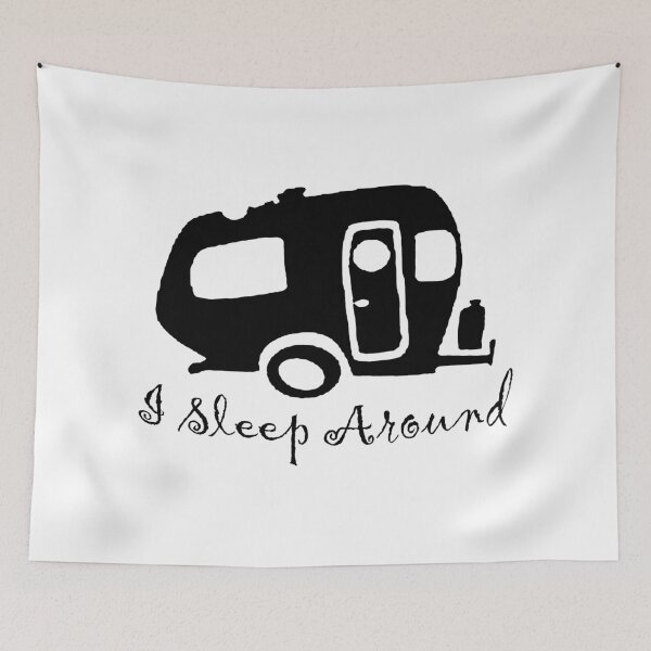 Item preview, I Sleep Around Funny Camping designed and sold by Schmohawk72.
